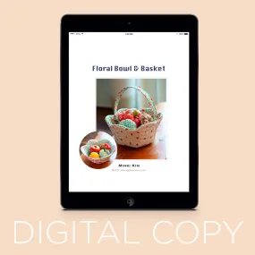 Digital Download - Floral Bowl and Basket Pattern